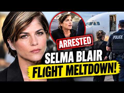 Video Selma Blair Arrested After Alleged Mid-Flight Incident Involving Flight Attendants
