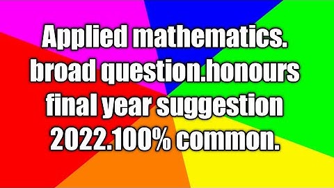 Applied mathematics suggestion 2022.100% common.