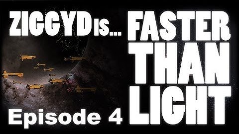 ZiggyD is Faster than Light #4 - Dolan Takes the Helm!