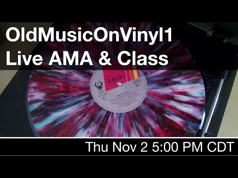 OldMusicOnVinyl1 AMA + Masterclass - 2023-11-02