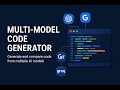 Multi-Model Code Generator: The Ultimate AI Coding Tool for Developers