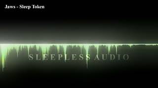 Jaws - Sleep Token [3D Audio]