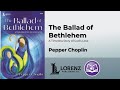 The ballad of bethlehem  pepper choplin