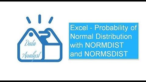 Excel - Probability of Normal Distribution with NORMDIST and NORMSDIST