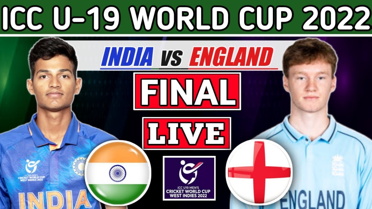 U 19 World Cup Live India U19 Vs England U19 Final Match Live Ind U19 Vs Eng U19 Only Live Scores Youtube