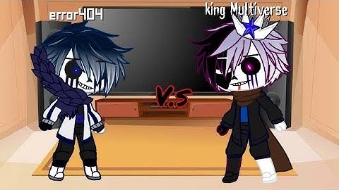 Gacha club (bad guys react to Error404Sans vs KingOfMultiverse)(part3)