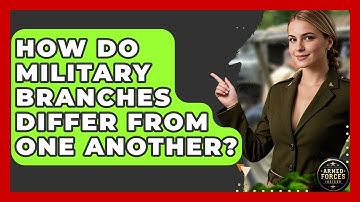 How Do Military Branches Differ From One Another? - Armed Forces Insider