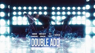 Double Addi - Mickey Singh | Amar Sandhu | DJ ICE | 2NyCe | Brand New Songs 2014 chords