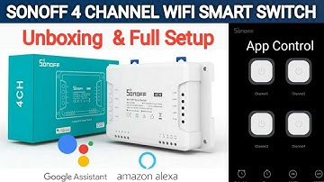 Sonoff 4 Channel Smart Switch | Works with Alexa & Google Assistant | Full Installation