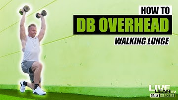How To Do A DUMBBELL OVERHEAD WALKING LUNGE | Exercise Demonstration Video and Guide