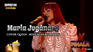 FINALA SuperStar România | Maria Jugănaru ♫ Cover: Queen - Bohemian Rhapsody