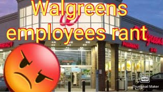 😱Walgreens Employees Rant! Oh my!