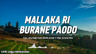 Download lagu MALLAKA RI BURANE PAODO' - (Cipt. Anwar Bas) Cover Jay Raja Feat Sarah Amel - Lirik lagu Makassar