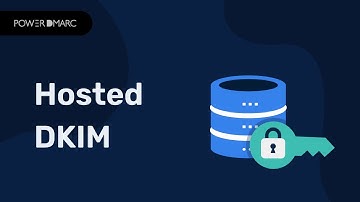 Hosted DKIM - DKIM Key & Selector Management - PowerDMARC