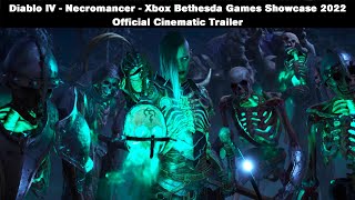 Diablo IV - Necromancer - Xbox Bethesda Games Showcase 2022 - Official Cinematic Trailer