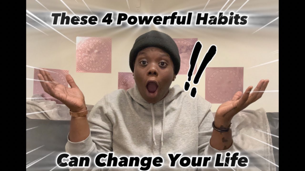4 Powerful Habits That Can Change Your Life [Do This Today!] - YouTube