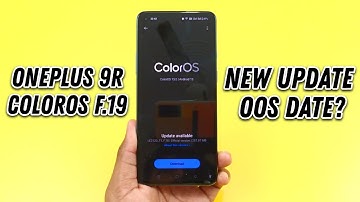 OnePlus 9R ColorOS F.19 New Update