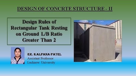 Design Rules of Rectangular Tank Resting on Ground L/B Ratio Greater Than 2
