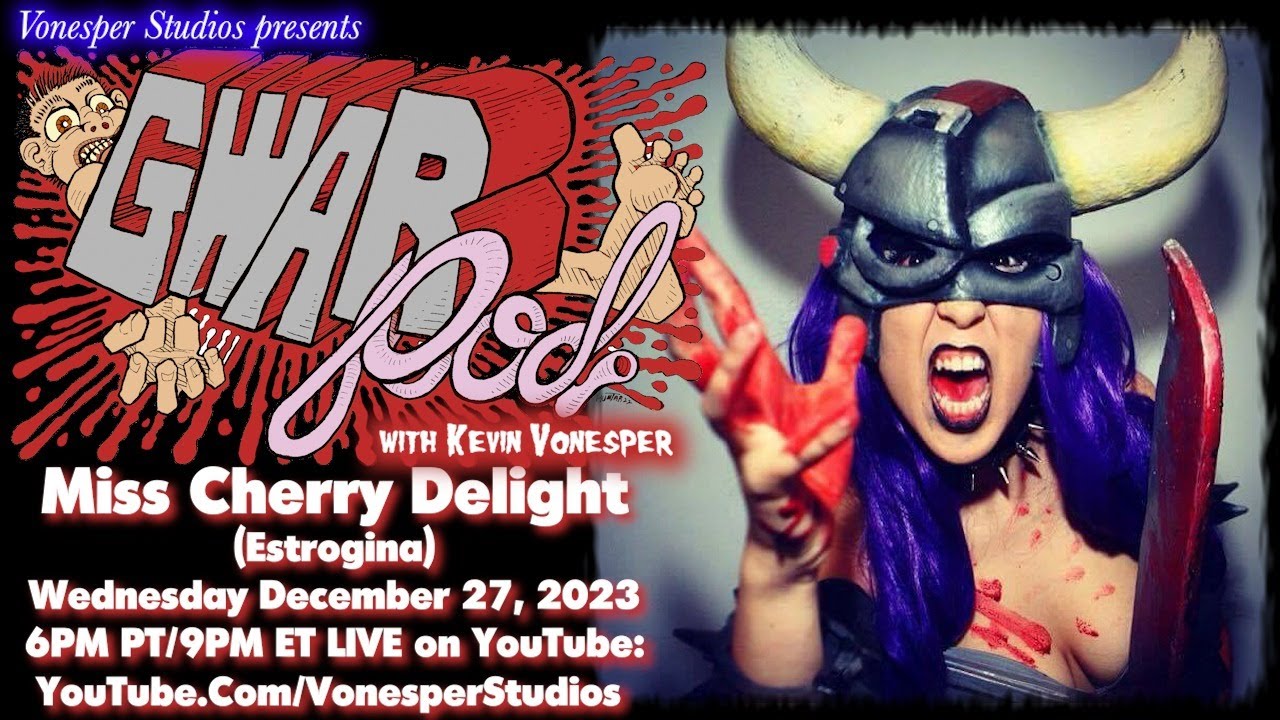 GWARPod 028: Miss Cherry Delight (Estrogina)