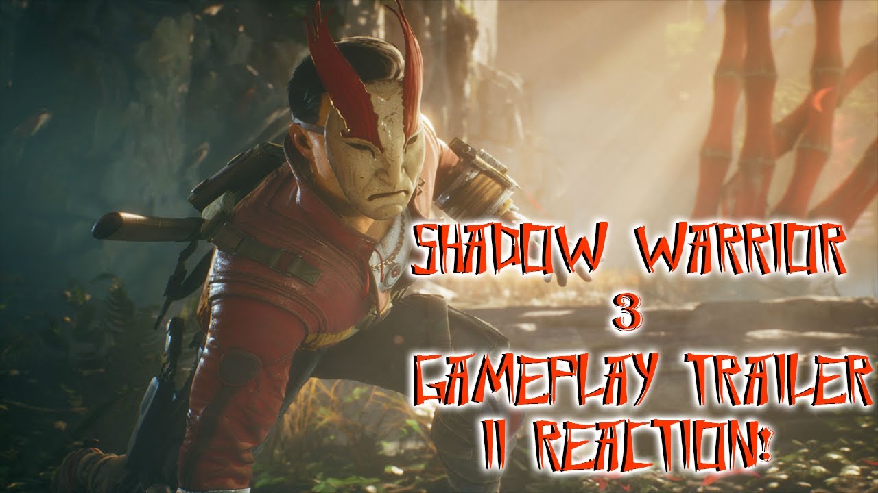 Shadow Warrior 3 E3 2021 Gameplay Trailer Reaction!