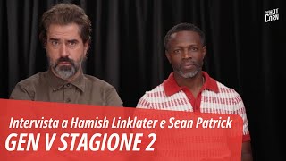 GEN V | Interview with Hamish Linklater and Sean Patrick | HOT CORN