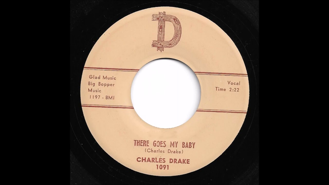 Charles Drake - There Goes My Baby