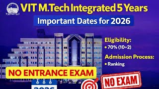 VIT M.Tech Integrated 5 Years 2026 🔥 No Entrance Exam | Eligibility ⁉️| Admission Process