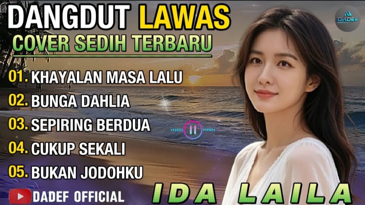 KUMPULAN LAGU DANGDUT LAWAS IDA LAILA COVER SEDIH TERBARU 