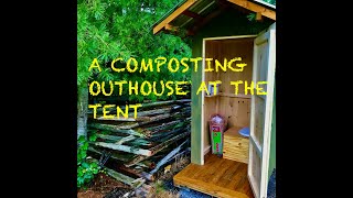 Building a Composting Outhouse for the Off Grid Tent. THE CANVAS WALL TENT CHRONICLES