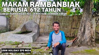 Download Lagu Makam Rambanbiak Berusia 612 Tahun || Kec. Lenek Lombok Timur || Udin Holiday Eps 054 MP3