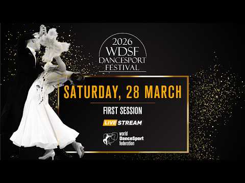 Video 2026 WDSF DanceSport Festival Saturday 28th March - Part 1