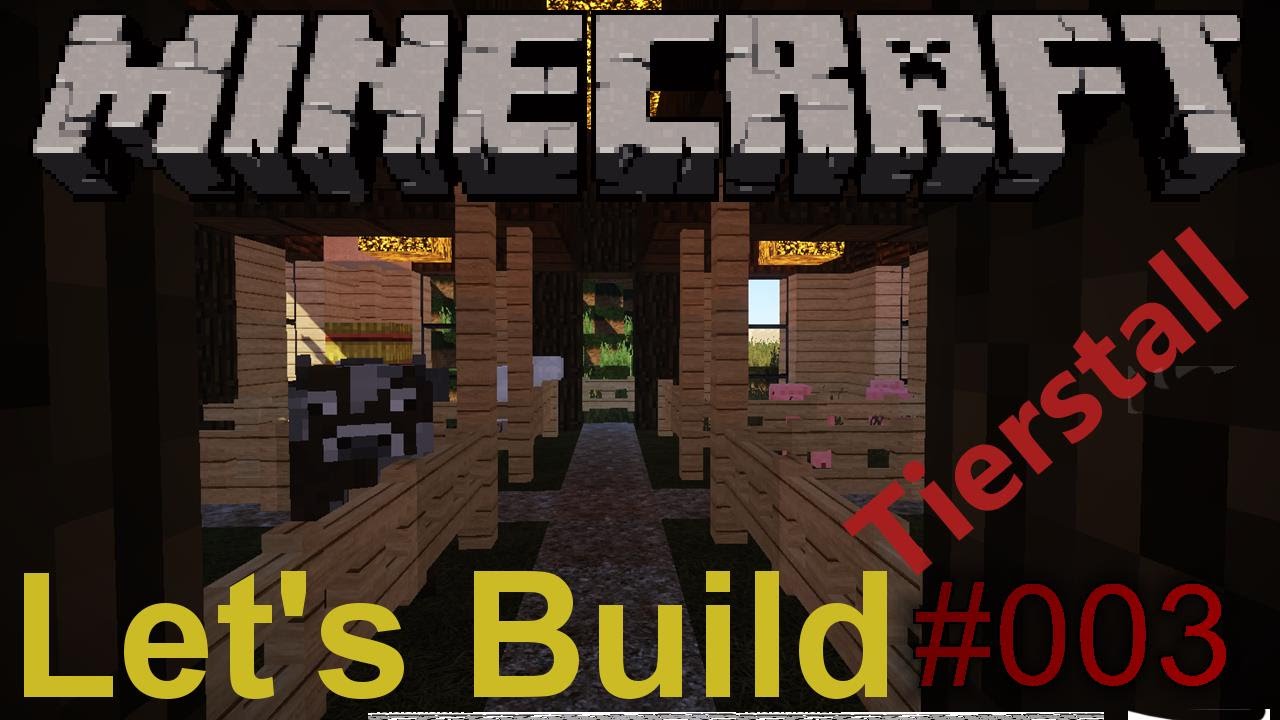MINECRAFT Let's Build #003 [HD|German] - Der Tierstall - YouTube