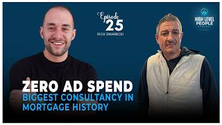 He Built the Biggest Mortgage Consultancy With Zero Ad Spend - Rich Swerbinsky