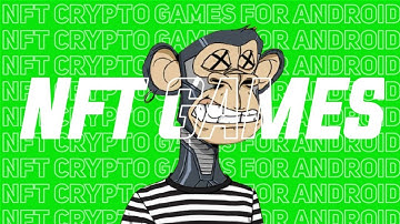 Top 10 Best NFT Crypto Games For Android & iOS in 2021