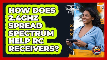 How Does 2.4GHz Spread Spectrum Help RC Receivers? - RC Toy Central