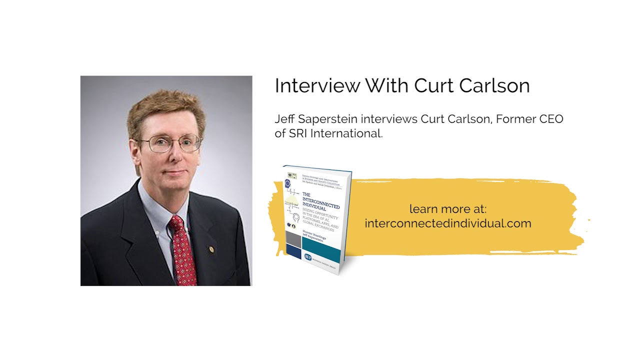 Curt Carlson, former CEO SRI interview on Value Creation