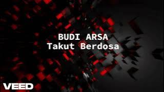 Download lagu Lirik Lagu Budi Arsa - Takut Berdosa