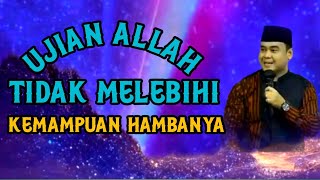 ujian allah tidak melebihi kemampuan hambanya //ceramah ustadz hilman fauzi