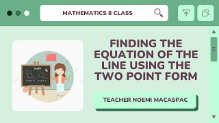 Grade 8│LESSON 24: Finding the Equation of the Line using the Two Point Form