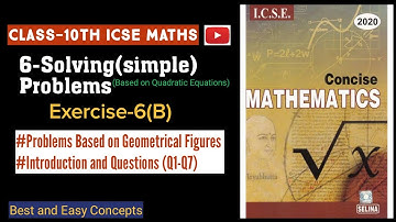 Class-10th Maths ICSE || Solving Problems || Chapter 6 || Ex-6(B) Q1 to Q7