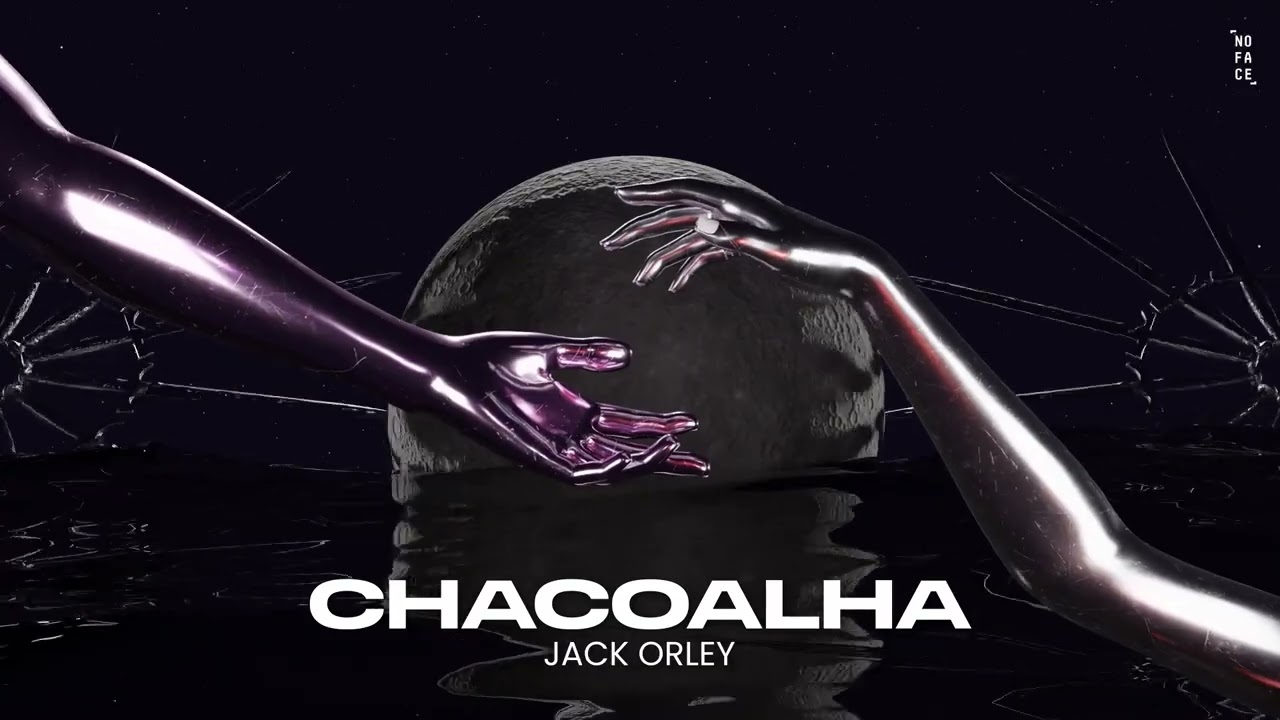 Watch CHACOALHA - Jack Orley | NoFace Records on YouTube Watch CHACOALHA - Jack Orley | NoFace Records on YouTube