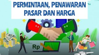 Permintaan, Penawaran, Pasar dan Harga. Materi IPS kelas 7