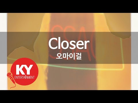 Closer - 오마이걸 (KY.59864) [KY 금영노래방] / KY Karaoke