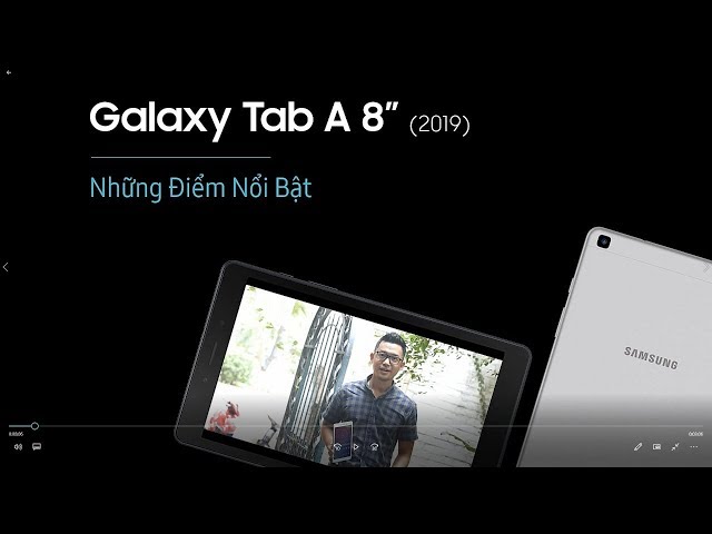 "ĐIỆN THOẠI BẢNG" Galaxy Tab A 8" - Những điểm nổi bật