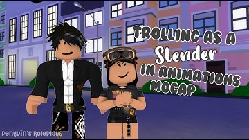 Trolling as a SLENDER in Animations Mocap! | Penguin
