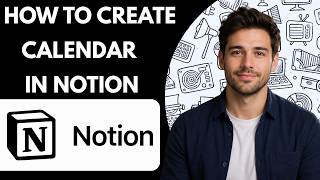 How to create a calendar in Notion Full Guide 2026