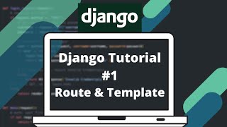 Django Tutorial #1: Routes & Templates