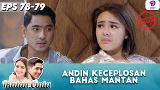 MAS AL IN A BAD MOOD BECAUSE ANDIN TALKED ABOUT HER EX !! | IKATAN CINTA EXTENDED | EPS 78-79