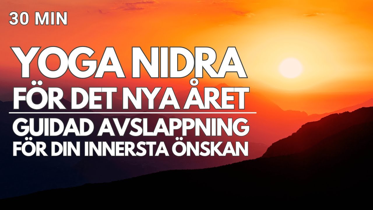 Yoga Nidra för det nya året - En guidad avslappning för att öppna upp för dina innersta önskningar