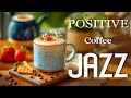 Positive morning jazz music  bossa nova piano jazz coffee gentle relaxing studying work